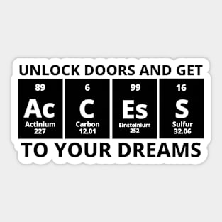 Unlock Doors And Get Access To Your Dreams Sticker